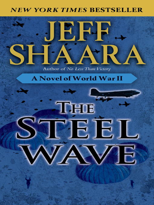 Title details for The Steel Wave by Jeff Shaara - Wait list